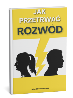 Ebook Jak przetrwać rozwód – poradnik o emocjach i życiu po rozwodzie