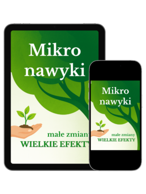 Okładka e-booka „Mikro nawyk, makro efekt” – przewodnik o budowaniu skutecznych nawyków i osiąganiu wielkich efektów poprzez małe zmiany.