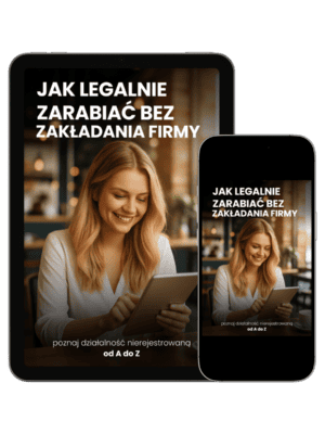 Okładka e-booka „Jak legalnie zarabiać bez zakładania firmy” od TwojaEbookarnia.pl – poradnik o działalności nierejestrowanej i zarabianiu od A do Z