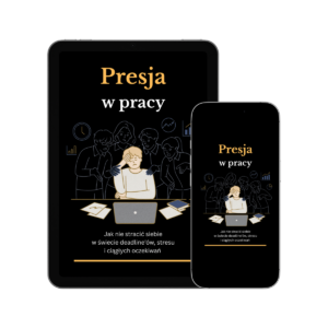 Presja w pracy – jak nie stracić siebie