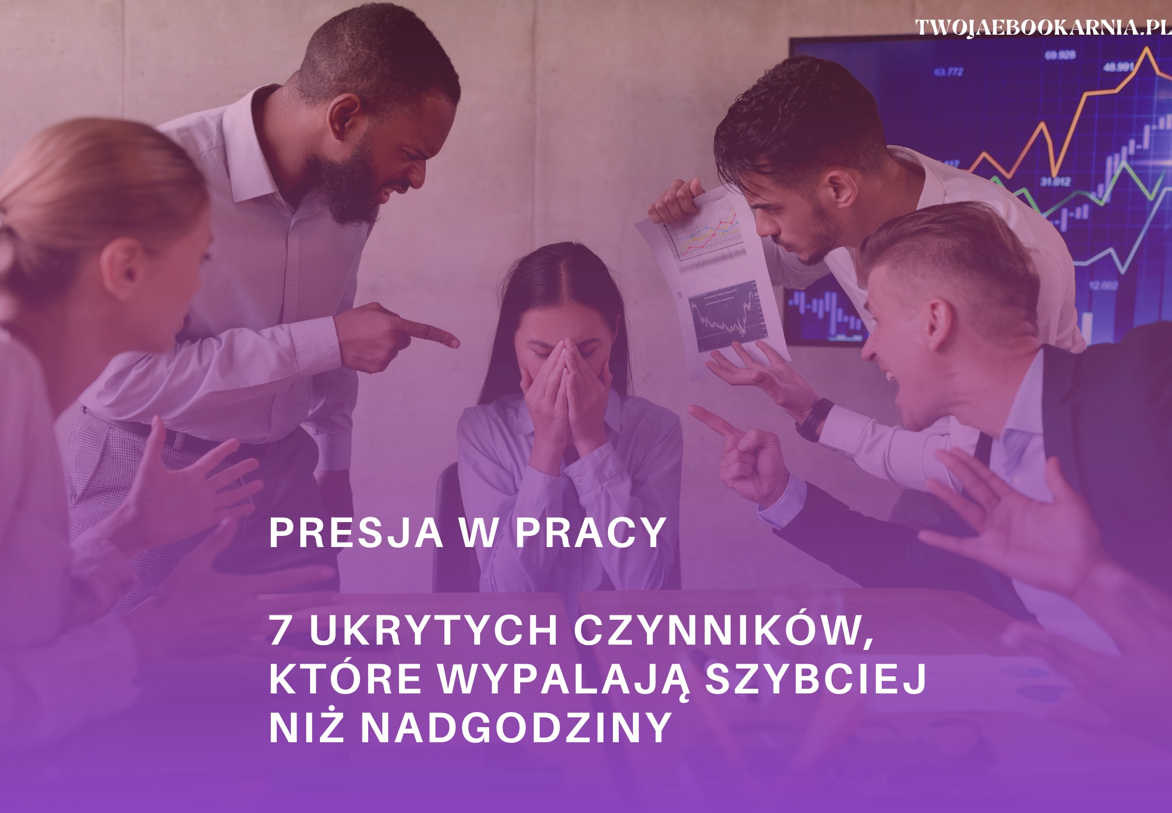 Presja w pracy – 7 ukrytych czynników wypalenia zawodowego. Infografika do artykułu o stresie i równowadze w pracy