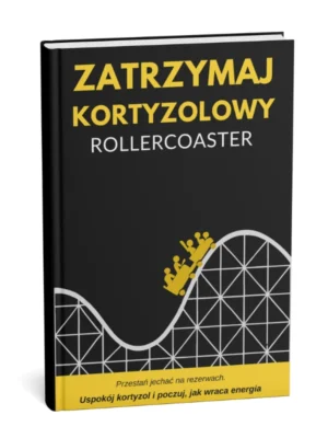 Okładka e-booka „Zatrzymaj kortyzolowy rollercoaster” – poradnik o obniżaniu kortyzolu i wyciszaniu stresu