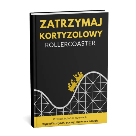 Okładka e-booka „Zatrzymaj kortyzolowy rollercoaster” – poradnik o obniżaniu kortyzolu i wyciszaniu stresu