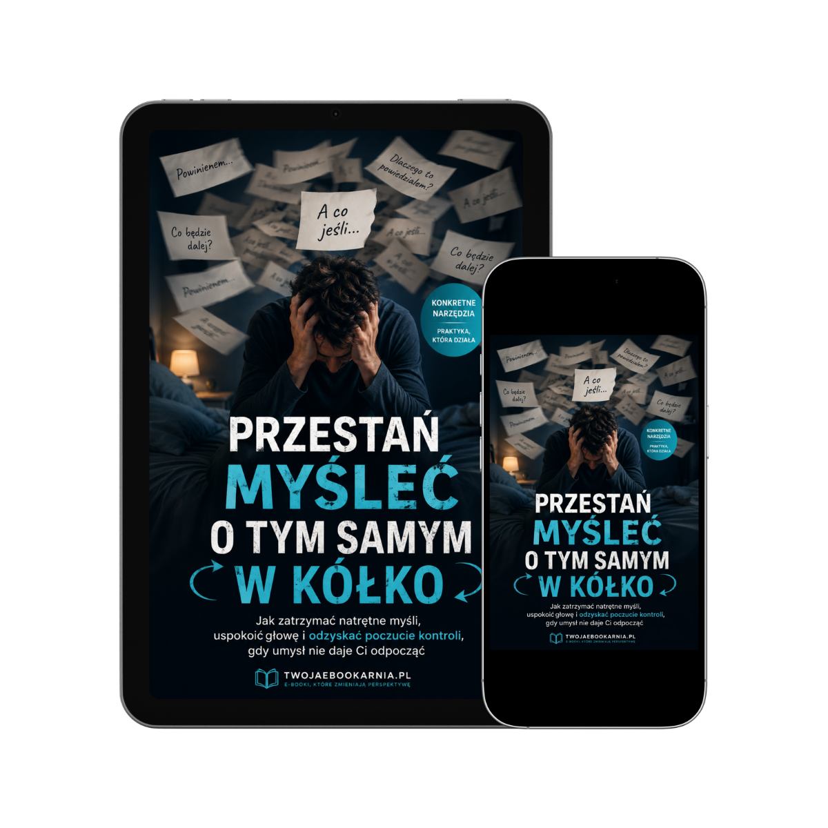 Przestań myśleć o tym samym w kółko – e-book o natrętnych myślach i nadmiernym analizowaniu