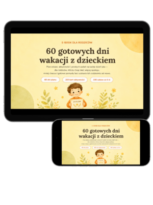 60 gotowych dni wakacji z dzieckiem – e-book dla rodziców