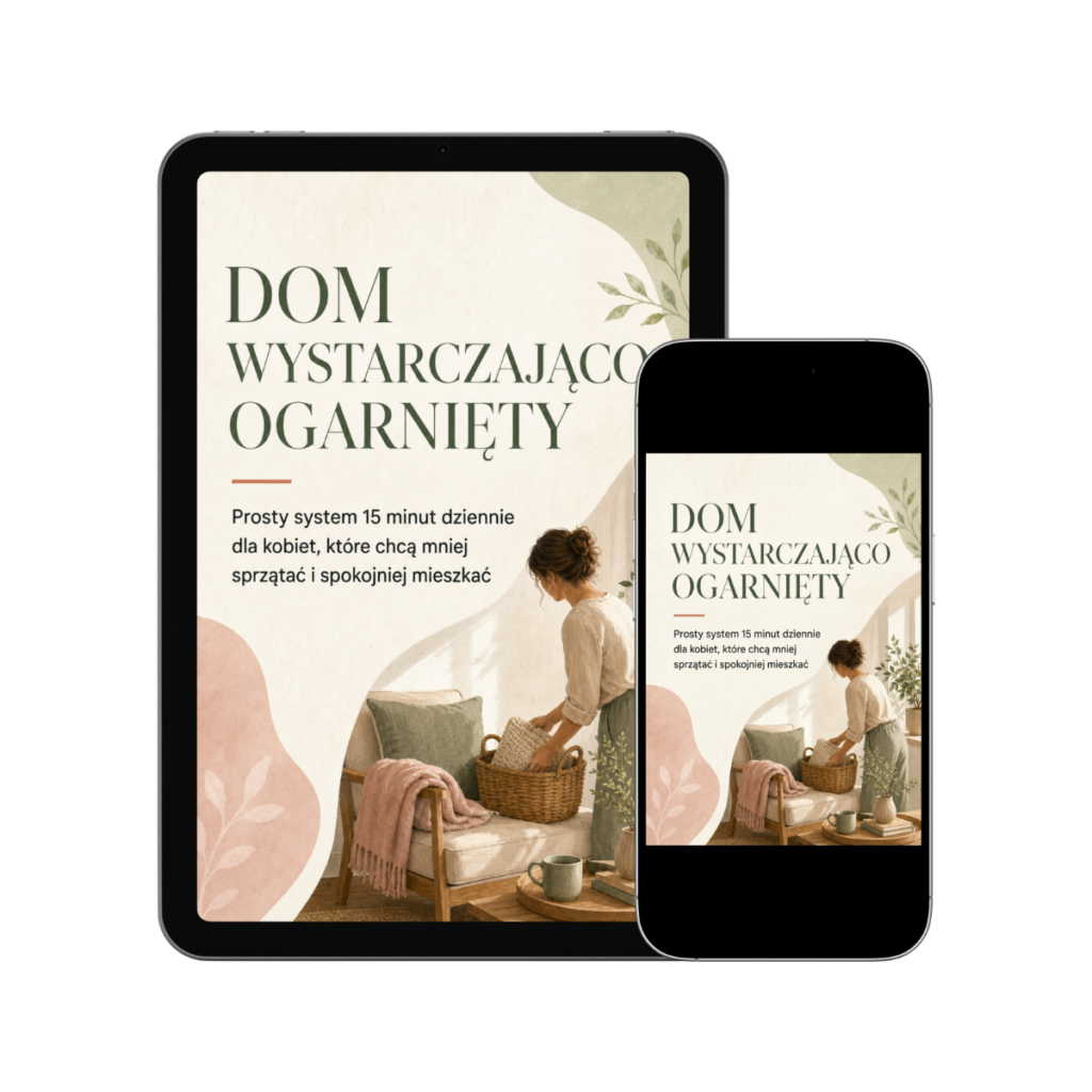 Dom wystarczająco ogarnięty – system 15 minut dziennie
