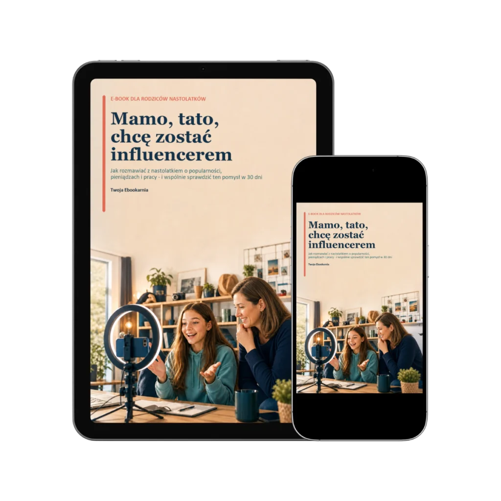Mamo, tato, chcę zostać influencerem - e-book dla rodziców