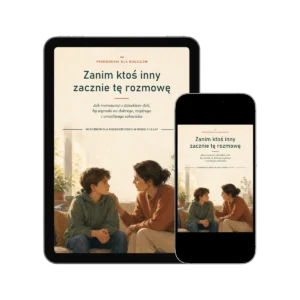 Zanim ktoś inny zacznie tę rozmowę – 60 rozmów z dzieckiem