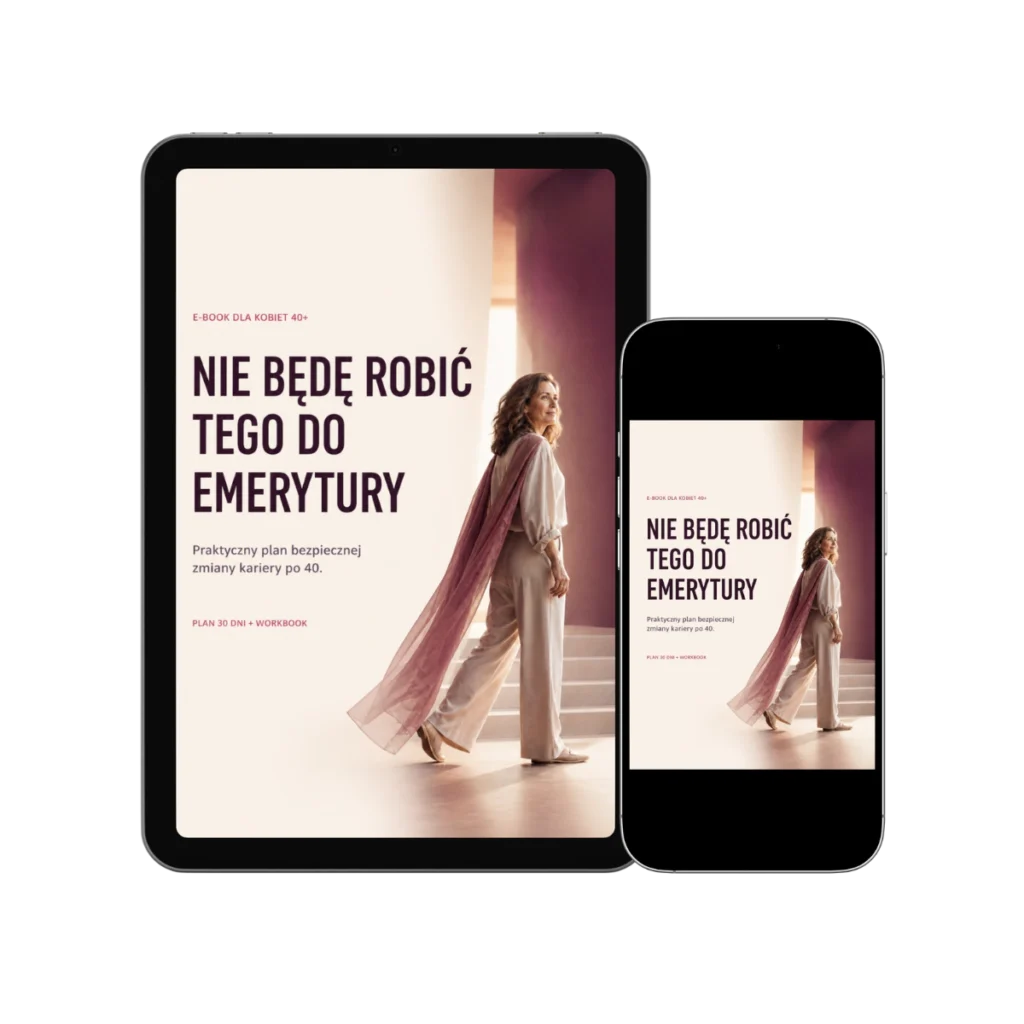 Nie będę robić tego do emerytury – zmiana kariery po 40